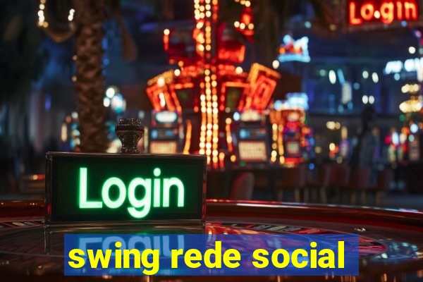 swing rede social